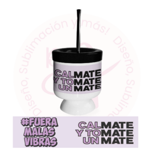 Mate - Calmate#FUERA MALAS VIBRAS