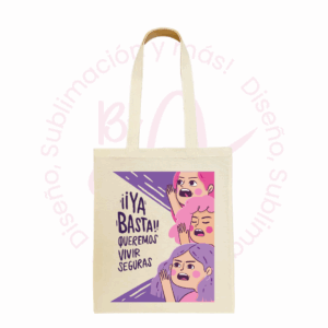Tote bag - ¡¡Ya Basta!! Queremos vivir seguras