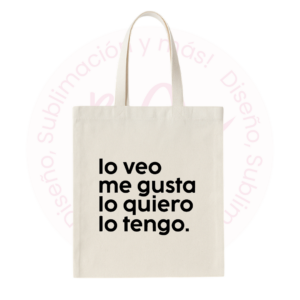 Tote bag - Lo veo, me gusta, lo quiero..