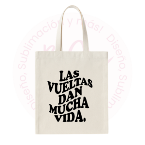 Tote bag - Las vueltas dan mucha vida.